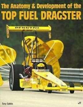 TransporteramaThe Anatomy & Development Of The Top Fuel Dragster